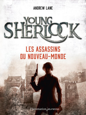 cover image of Les premières enquêtes de Sherlock Holmes (Tome 2)--Les Assassins du Nouveau-Monde